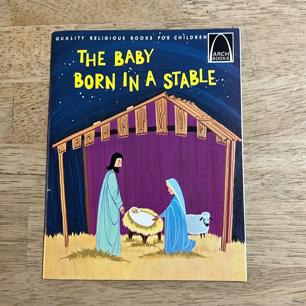 The Baby Born in A Stable Arch Books Children's Book